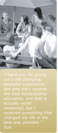 Thank you for giving me a life changing, beautiful experience. Not only did I receive the best homeopathic education, one that is actually world-renowned, but I received something that changed my life in the best way possible.
