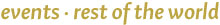events - rest of the world